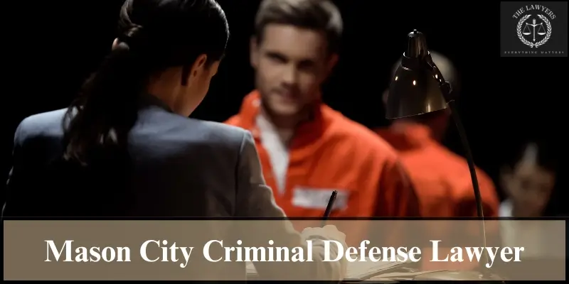 hire mason city criminal defense lawyer