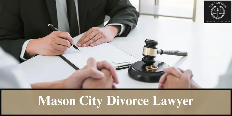 hire top mason city divorce lawyer