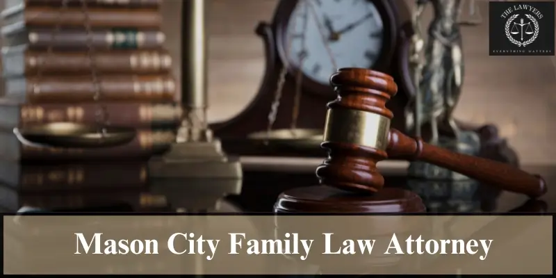 top mason city family law attorney